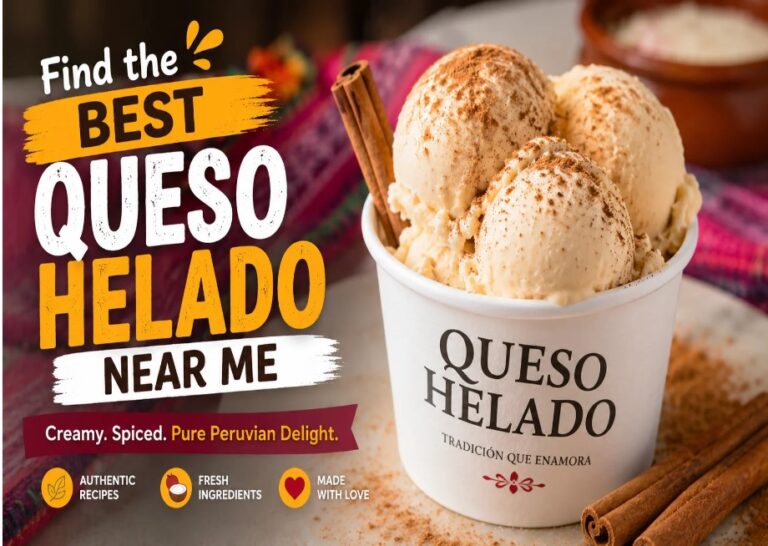 Best Queso Helado Near Me: The Ultimate Guide to Finding Authentic Peruvian Ice Cream best queso helado near me